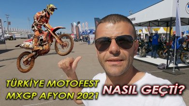 Türkiye Motosiklet festivali ve Dünya motokros şampiyonası | MXGP Afyon 2021